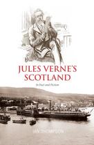 Couverture du livre « Jules Verne's Scotland » de Thompson Ian aux éditions Luath Press Ltd