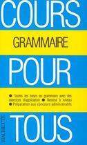 Couverture du livre « Cours Pour Tous ; Grammaire » de Alain Hamon aux éditions Hachette Education