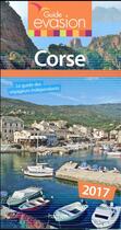 Couverture du livre « GUIDE EVASION EN FRANCE ; Corse (édition 2017) » de Collectif Hachette aux éditions Hachette Tourisme