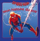 Couverture du livre « Mon histoire du soir : Spider-Man » de Disney aux éditions Disney Hachette