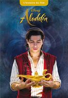 Couverture du livre « Aladdin [le film] ; l'histoire du film » de Disney aux éditions Disney Hachette
