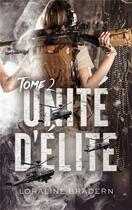 Couverture du livre « Unité d'Élite Tome 2 » de Loraline Bradern aux éditions Hlab