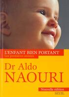 Couverture du livre « L'enfant bien portant. de 0 a 2 ans » de Aldo Naouri aux éditions Seuil