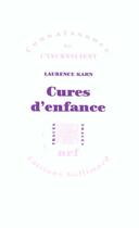 Couverture du livre « Cures d'enfance » de Laurence Kahn aux éditions Gallimard
