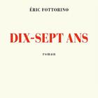 Couverture du livre « Dix-sept ans » de Eric Fottorino aux éditions Gallimard Audio