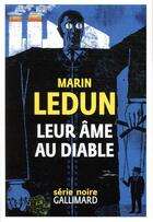Couverture du livre « Leur âme au diable » de Marin Ledun aux éditions Gallimard