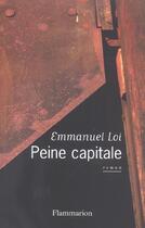 Couverture du livre « Peine capitale » de Emmanuel Loi aux éditions Flammarion