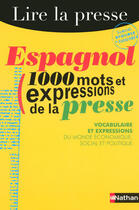 Couverture du livre « Espagnol ; 1000 mots et expressions de la presse (édition 2007) » de Gisele Prost aux éditions Nathan