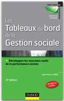 Couverture du livre « Les tableaux de bord de la gestion sociale ; développez les nouveaux outils de la performance sociale (6e édition) » de Jean-Pierre Taieb aux éditions Dunod