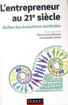 Couverture du livre « L'entrepreneur au 21e siècle ; reflet des évolutions sociétales » de Gomez-Breysse et Jaouen aux éditions Dunod