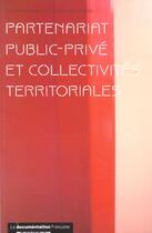 Couverture du livre « Partenariat public-prive et collectivites territoriales » de  aux éditions Documentation Francaise