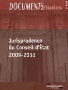 Couverture du livre « Jurisprudence du conseil d'etat 2009-2011 » de La Documentation Fra aux éditions Documentation Francaise