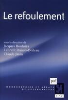 Couverture du livre « Le refoulement » de Jacques Bouhsira et Claude Janin et Laurent Danon-Boileau aux éditions Puf