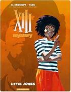Couverture du livre « XIII Mystery Tome 3 : little Jones » de Eric Henninot et Yann aux éditions Dargaud