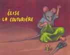 Couverture du livre « Elise la couturiere » de Lecaye/Nadja aux éditions Ecole Des Loisirs