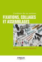 Couverture du livre « Fixations, collages et assemblages » de Christophe Branchu et Michel Branchu aux éditions Eyrolles