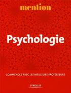 Couverture du livre « Psychologie ; commencer avec les meilleurs professeurs » de  aux éditions Organisation