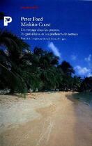 Couverture du livre « Miskito coast ; un voyage chez le pirates, les guerrillero et les pêcheurs de tortues » de Peter Ford aux éditions Payot