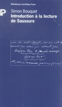 Couverture du livre « Introduction à la lecture de Saussure » de Bouquet Simon aux éditions Payot