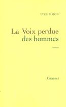 Couverture du livre « La voix perdue des hommes » de Yves Simon aux éditions Grasset Et Fasquelle