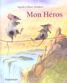 Couverture du livre « Mon heros » de Schubert I E D. aux éditions Grasset Jeunesse