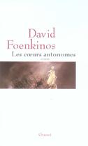 Couverture du livre « Les coeurs autonomes » de David Foenkinos aux éditions Grasset