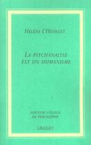 Couverture du livre « La psychanalyse est un humanisme » de Helene L'Heuillet aux éditions Grasset Et Fasquelle