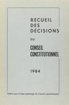 Couverture du livre « Recueil des décisions du Conseil constitutionnel (édition 1984) » de  aux éditions Dalloz