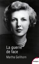 Couverture du livre « La guerre de face » de Martha Gellhorn aux éditions Tempus/perrin