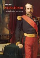 Couverture du livre « Napoléon III : la modernité inachevée » de Thierry Lentz aux éditions Perrin