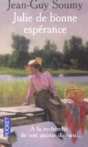 Couverture du livre « Julie De Bonne Esperance » de Jean-Guy Soumy aux éditions Pocket