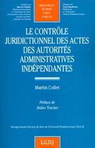 Couverture du livre « Controle juridictionnel des actes des autorites ... (le) » de Martin Collet aux éditions Lgdj