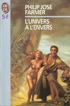 Couverture du livre « L'univers a l'envers » de Philip Jose Farmer aux éditions J'ai Lu