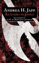 Couverture du livre « Le brasier de justice » de Andrea H. Japp aux éditions J'ai Lu