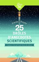 Couverture du livre « 25 drôles d'anecdotes scientifiques ; l'espace n'est qu'à une heure de voiture ! » de Frede Royer aux éditions J'ai Lu
