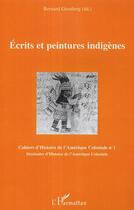 Couverture du livre « Ecrits et peintures indigenes » de Bernard Grunberg aux éditions Editions L'harmattan