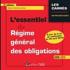 Couverture du livre « L'essentiel du régime général des obligations (édition 2018/2019) » de Anne-Marie Galliou-Scanvion aux éditions Gualino Editeur