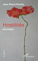 Couverture du livre « Hostilités » de Jean-Pierre Pisetta aux éditions L'harmattan