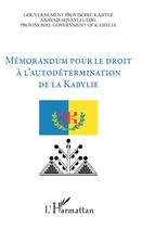 Couverture du livre « Memorandum pour le droit à l'autodétermination de la Kabylie » de  aux éditions L'harmattan