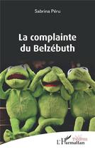 Couverture du livre « La complainte du Belzebuth » de Sabrina Peru aux éditions L'harmattan