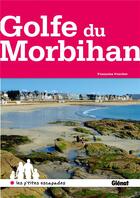 Couverture du livre « Autour du Golfe du Morbihan » de Francoise Foucher aux éditions Glenat