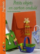 Couverture du livre « Petits objets en carton ondule » de Baron P-F aux éditions L'inedite
