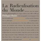 Couverture du livre « La radicalisation du monde » de Philippe Bazin aux éditions Filigranes