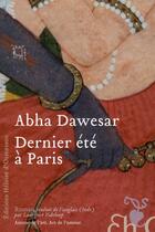 Couverture du livre « Dernier été à Paris » de Abha Dawesar aux éditions Heloise D'ormesson