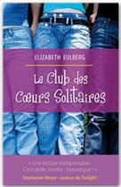 Couverture du livre « Le club des coeurs solitaires » de Elizabeth Eulberg aux éditions City Editions