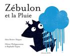 Couverture du livre « Zébulon et la pluie » de Raphaele Enjary et Olivier Philipponneau aux éditions Memo