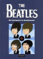 Couverture du livre « The Beatles t.1 ; de Liverpool à la Beatlemania » de Gaet'S aux éditions Fetjaine