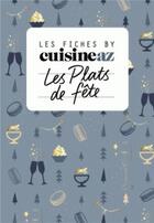 Couverture du livre « Les fiches cuisine AZ ; recettes de fête » de  aux éditions M6 Editions