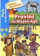 Couverture du livre « Provins au Moyen Age » de  aux éditions La Petite Boite