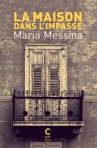 Couverture du livre « La maison dans l'impasse » de Maria Messina aux éditions Cambourakis